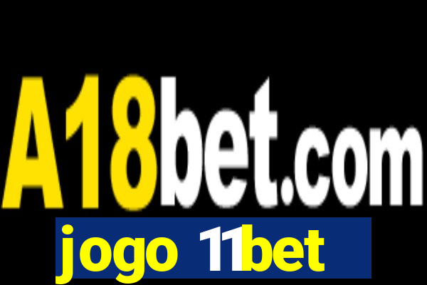 jogo 11bet